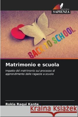 Matrimonio e scuola Rokia Raqui Kante   9786206287193 Edizioni Sapienza - książka