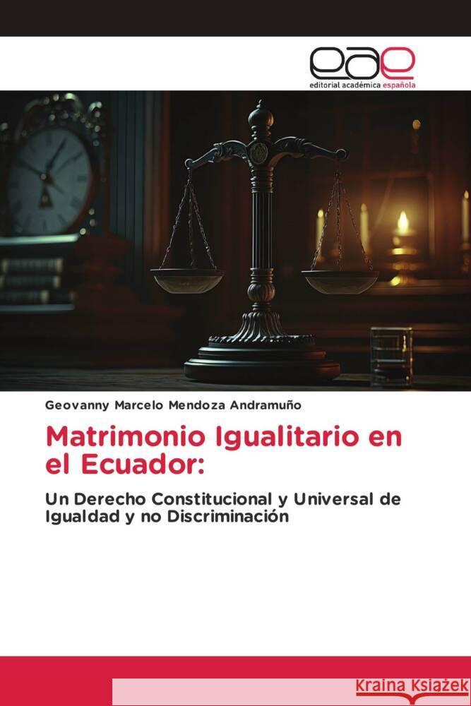 Matrimonio Igualitario en el Ecuador: Mendoza Andramuño, Geovanny Marcelo 9786202134255 Editorial Académica Española - książka