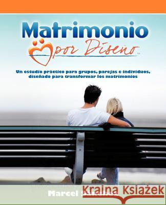 Matrimonio Por Diseno: Sonar Conectarse Construir S. Nchez, Marcel 9781449730604 WestBow Press - książka