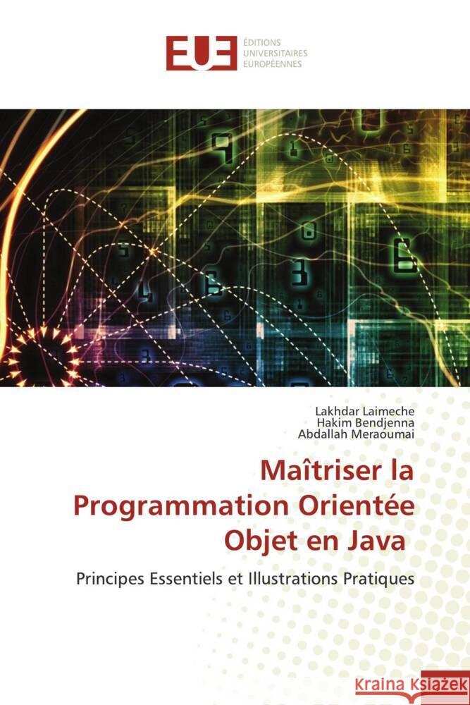 Maîtriser la Programmation Orientée Objet en Java Laimeche, Lakhdar, Bendjenna, Hakim, Meraoumai, Abdallah 9786206698371 Éditions universitaires européennes - książka