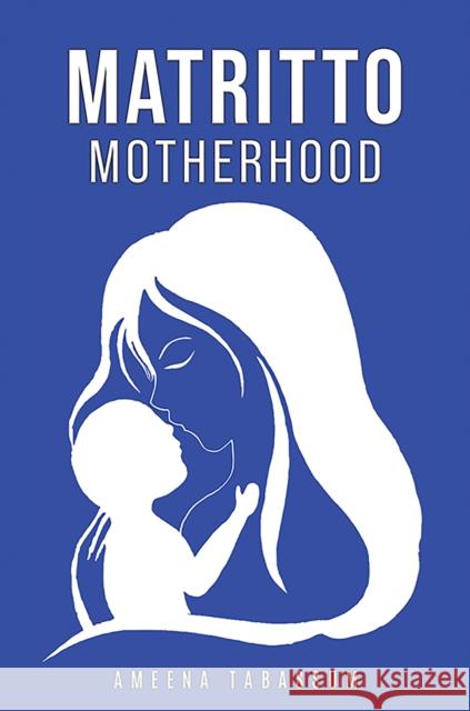 Matritto | Motherhood Ameena Tabassum 9781035872282 Austin Macauley - książka