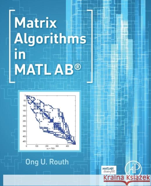 Matrix Algorithms in MATLAB Huo, Tongru   9780128038048 Elsevier Science - książka