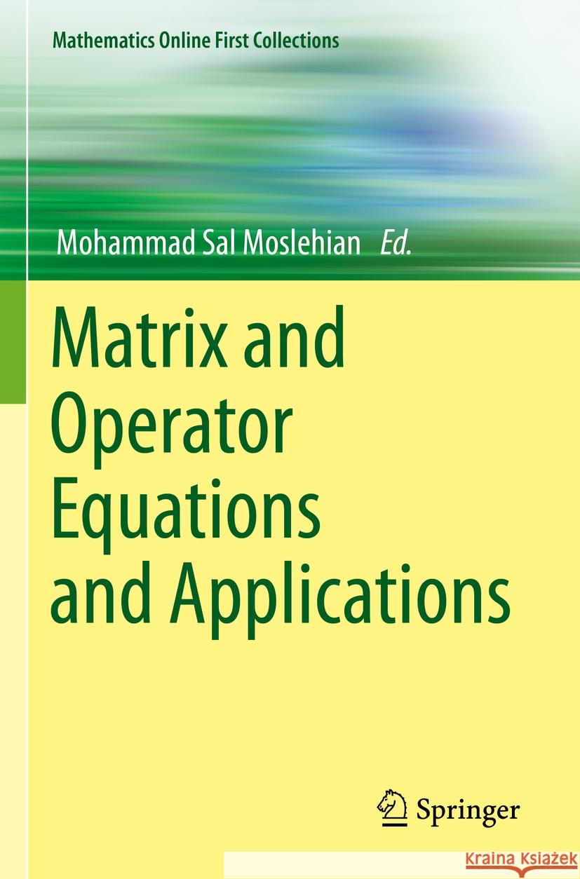 Matrix and Operator Equations and Applications  9783031253881 Springer Nature Switzerland - książka