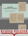 Matrix Canonical Forms: notational skills and proof techniques S. Gill Williamson 9781500289508 Createspace Independent Publishing Platform