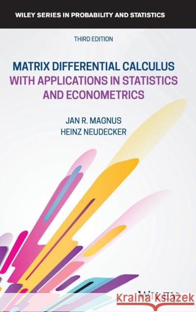 Matrix Differential Calculus with Applications in Statistics and Econometrics Heinz (University of Amsterdam) Neudecker 9781119541202 John Wiley & Sons Inc - książka