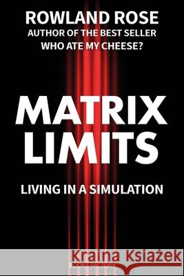Matrix Limits: Living in a simulation Rowland Rose 9798339842651 Independently Published - książka