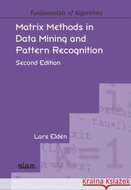 Matrix Methods in Data Mining and Pattern Recognition Lars Eldén 9781611975857 Eurospan (JL) - książka