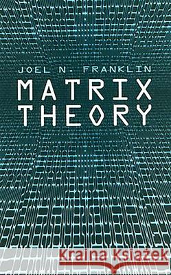 Matrix Theory Joel N. Franklin 9780486411798 Dover Publications - książka