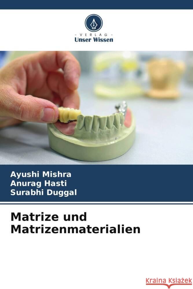 Matrize und Matrizenmaterialien Mishra, Ayushi, Hasti, Anurag, Duggal, Surabhi 9786208087845 Verlag Unser Wissen - książka