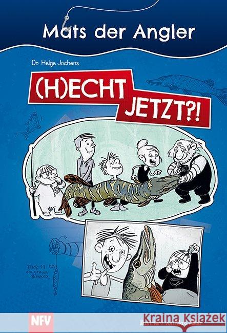 Mats der Angler : (H)echt jetzt?! Jochens, Helge 9783849475000 Neuer Favorit Verlag - książka