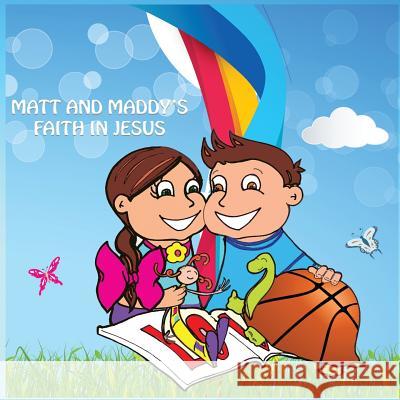 Matt and Maddy's Faith in Jesus: Matt and Maddy's faith in Jesus is a heartfelt story about two children that want to make a difference in the world. Horner, Jackylynn 9781545327241 Createspace Independent Publishing Platform - książka