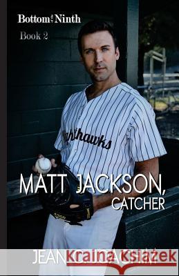 Matt Jackson, Catcher Jean C. Joachim 9781541286474 Createspace Independent Publishing Platform - książka