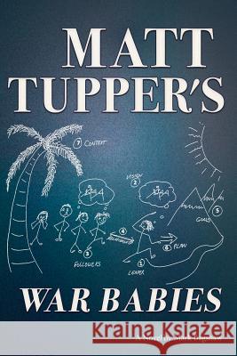 Matt Tupper's War Babies Mark Bagshaw 9781534834163 Createspace Independent Publishing Platform - książka