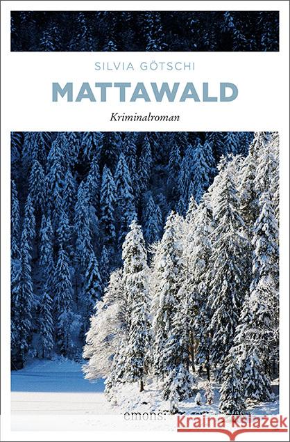 Mattawald : Kriminalroman Götschi, Silvia 9783954514823 Emons - książka