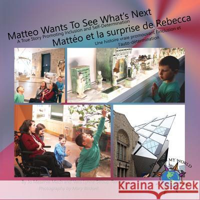 Matteo Wants To See What's Next/ Mattéo et la surprise de Rebecca Mach, Jo Meserve 9781947541016 Finding My Way Books - książka