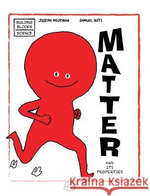 Matter and Its Properties Joseph Midthun Samuel Hiti 9780716678588 World Book, Inc. - książka