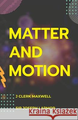 Matter and Motion James Maxwell Clerk 9789390063574 Maxwell Press - książka