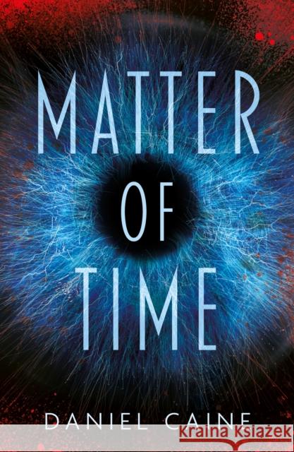 MATTER OF TIME Daniel Caine 9781836283409 Troubador Publishing - książka