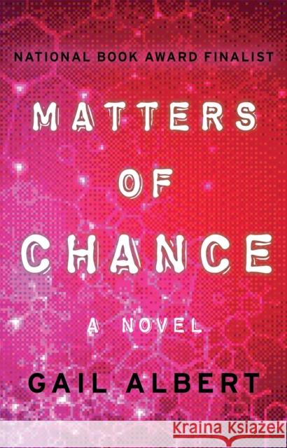 Matters of Chance Gail Albert 9781480419599 Open Road Media - książka