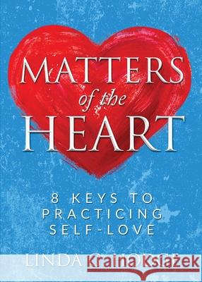 Matters of the Heart Linda G. Hodge 9781950936656 Knowledge Power Books - książka