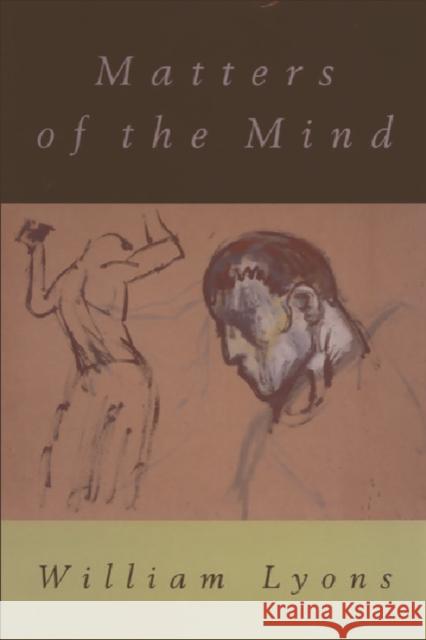 Matters of the Mind William Lyons 9780748614400 EDINBURGH UNIVERSITY PRESS - książka