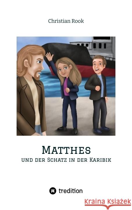 Matthes und der Schatz in der Karibik Christian Rook 9783384081896 Tredition Gmbh - książka