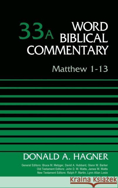 Matthew 1-13, Volume 33a: 33 Hagner, Donald a. 9780310521983 Zondervan - książka