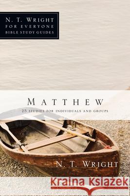 Matthew: 25 Studies for Individuals and Groups N. T. Wright Dale Larsen Sandy Larsen 9780830821815 IVP Connect - książka