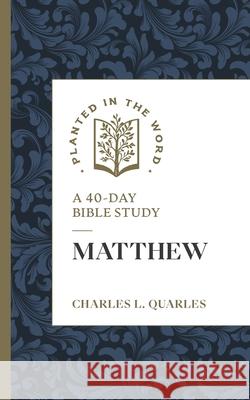 Matthew: A 40-Day Bible Study Charles L. Quarles 9781683598022 Lexham Press - książka