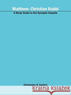 Matthew: Christian Rabbi Sanford, Christopher B. 9781420883718 Authorhouse - książka