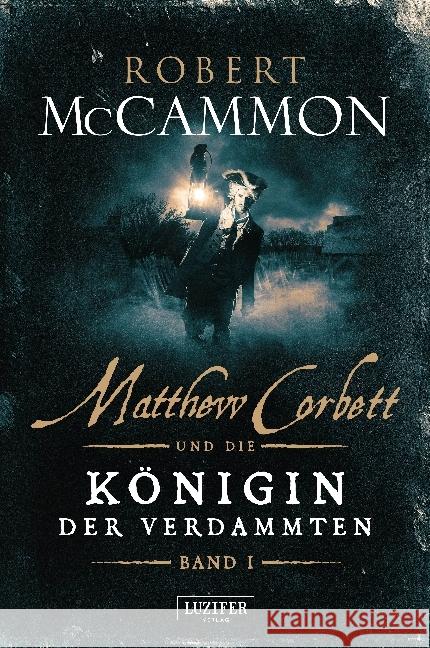 Matthew Corbett und die Königin der Verdammten. Bd.1 : Historischer Thriller McCammon, Robert 9783958353268 Luzifer - książka