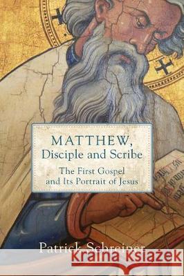 Matthew, Disciple and Scribe Schreiner, Patrick 9781540962171 Baker Academic - książka