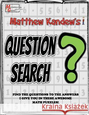 Matthew Kandew's Question Search: Math Puzzles By Mathopoly Games Penner, Will 9781979834674 Createspace Independent Publishing Platform - książka