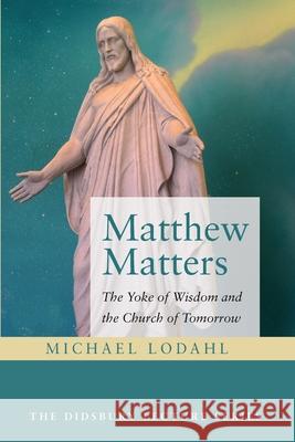 Matthew Matters Michael Lodahl 9781725261143 Cascade Books - książka