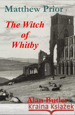 Matthew Prior The Witch of Whitby Butler, Alan 9781540408655 Createspace Independent Publishing Platform - książka