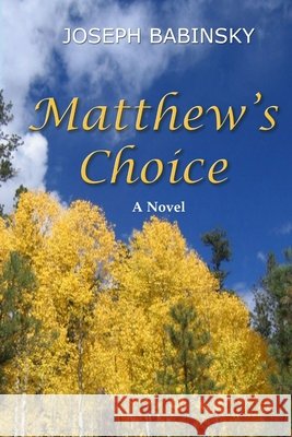 Matthew's Choice - Book I Joseph Babinsky 9781411699205 Lulu.com - książka