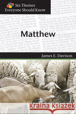 Matthew (Six Themes Everyone Should Know Series) James E. Davison 9781571532350 Geneva Press - książka