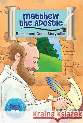 Matthew the Apostle: Banker and God's Storyteller Barbara Yoffie Jeff Albrecht 9780764825552 Liguori Publications - książka