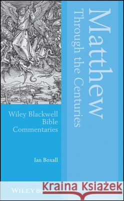Matthew Through the Centuries Ian (Catholic University of America, Washington, DC) Boxall 9781394349531 John Wiley & Sons Inc - książka