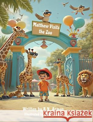 Matthew Visits the Zoo B. N. Armas 9781961610439 Written Words Publishing LLC - książka