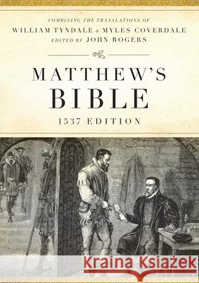 Matthew's Bible-OE-1537 John Rogers William Tyndale Myles Coverdale 9781598563498 Hendrickson Publishers - książka