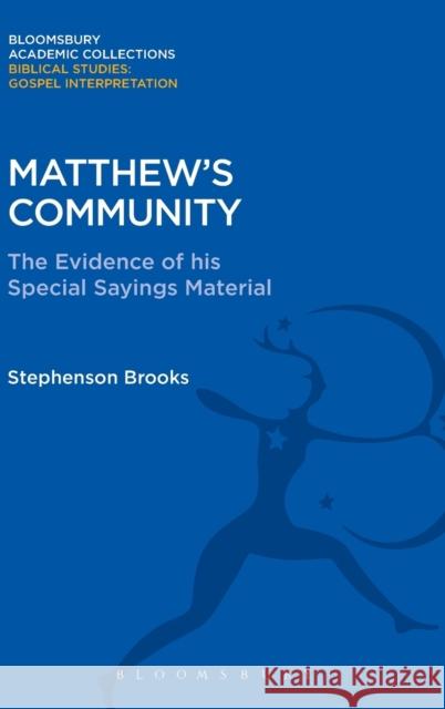 Matthew's Community: The Evidence of His Special Sayings Material Stephenson Brooks 9781474231299 Bloomsbury Academic - książka