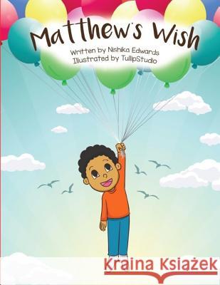 Matthew's Wish Nishika T. Edwards 9781987585414 Createspace Independent Publishing Platform - książka