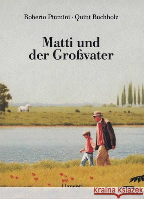 Matti und der Großvater Piumini, Roberto   9783446236967 Hanser - książka