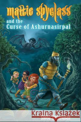 Mattie Spyglass and the Curse of Ashurnasirpal Shoba Sreenivasan 9780985360429 Holy Moly Press - książka