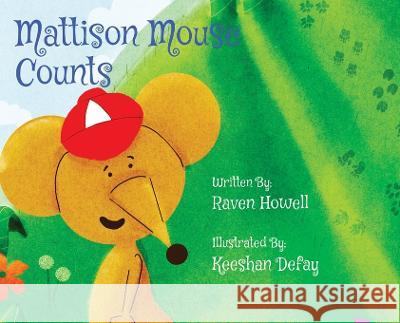Mattison Mouse Counts Raven Howell Keeshan Defay 9781958842027 Authormike Ink - książka