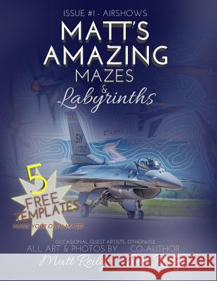 Matt's Amazing Mazes & Labyrinths: Issue #1 - AIRSHOWS Jett Reily Matt Reily 9781095832813 Independently Published - książka