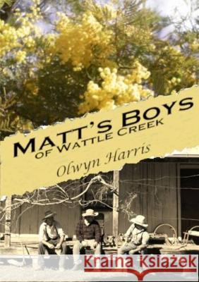 Matt's Boys of Wattle Creek Olwyn Harris Helen Brown Wendy Wood 9780648528524 Jean Helen Brown - książka