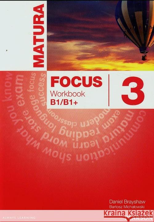 Matura Focus 3 WB wieloletnie PEARSON Brayshaw Daniel Michałowski Bartosz 9788376008493 Pearson - książka