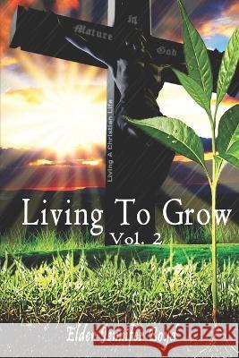 Mature In God: Living to Grow in your Walk with God Cherquentia Crawford Elder Jennifer Boyd 9781718929340 Createspace Independent Publishing Platform - książka